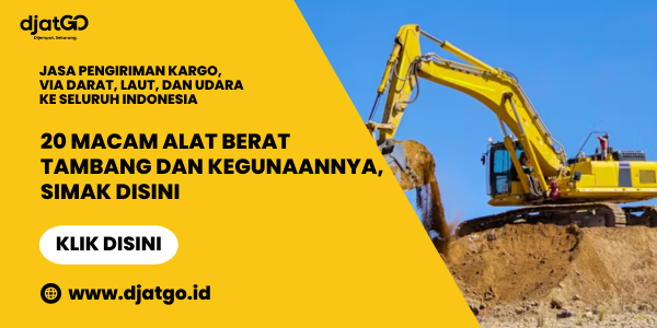 20 Macam Alat Berat Tambang dan Kegunaannya, Simak Disini