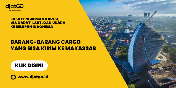 Barang-barang Cargo yang Bisa Kirim ke Makassar (1)