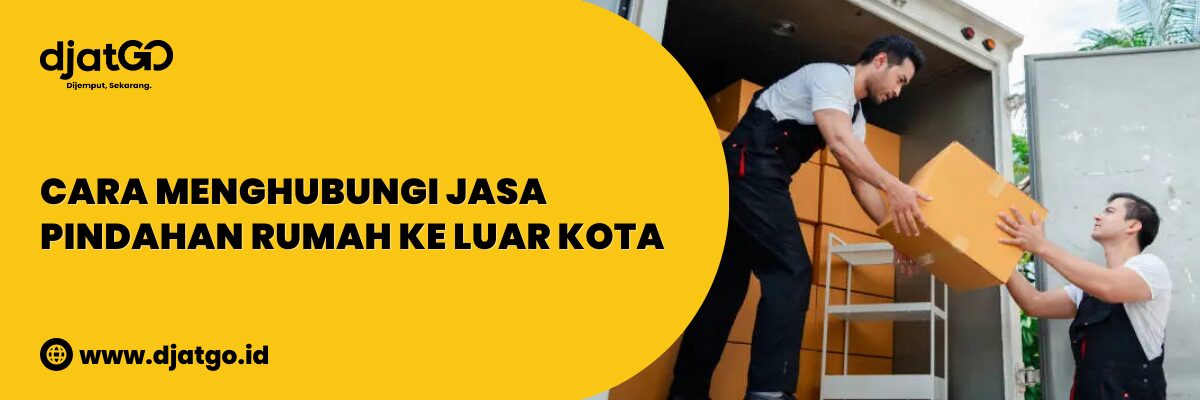 Cara Menghubungi Jasa Pindahan Rumah Ke Luar Kota (1)
