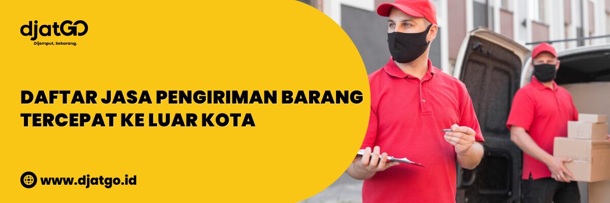 Daftar Jasa Pengiriman Barang Tercepat ke Luar kota (1)