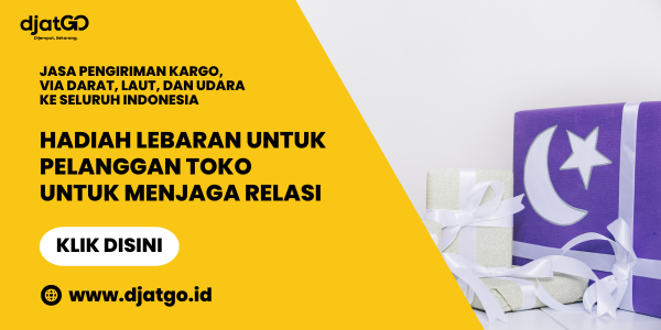 Hadiah Lebaran Untuk Pelanggan Toko untuk Menjaga Relasi