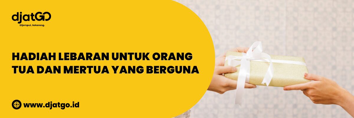 Hadiah Lebaran untuk Orang Tua dan Mertua yang Berguna (1)