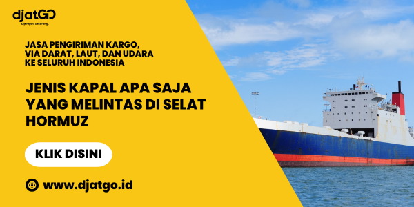 Jenis Kapal Apa Saja yang Melintas di Selat Hormuz