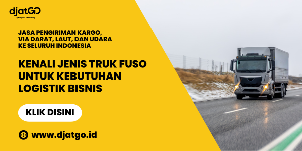 Kenali Jenis Truk Fuso untuk Kebutuhan Logistik Bisnis
