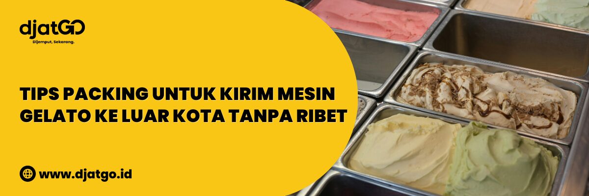 Tips Packing untuk Kirim Mesin Gelato ke Luar Kota Tanpa Ribet (1)