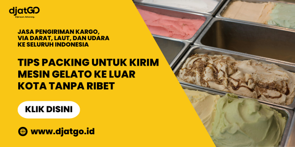 Tips Packing untuk Kirim Mesin Gelato ke Luar Kota Tanpa Ribet