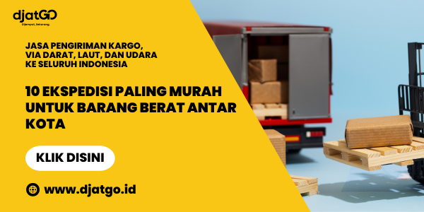 10 Ekspedisi Paling Murah Untuk Barang Berat Antar Kota