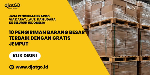 10 Pengiriman Barang Besar Terbaik dengan Gratis Jemput