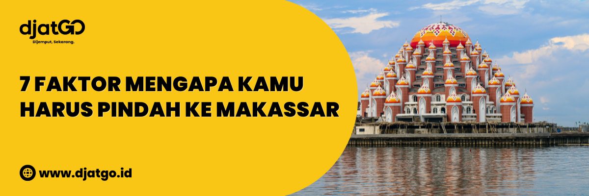7 Faktor Mengapa Kamu Harus Pindah ke Makassar