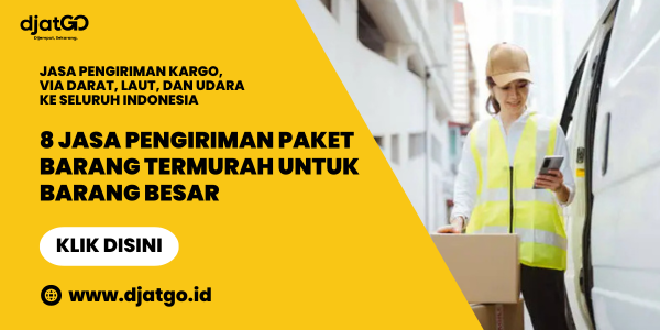 8 Jasa Pengiriman Paket Barang Termurah untuk Barang Besar