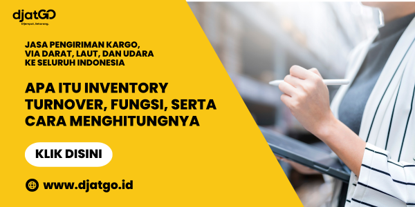 Apa Itu Inventory Turnover, Fungsi, Serta Cara Menghitungnya