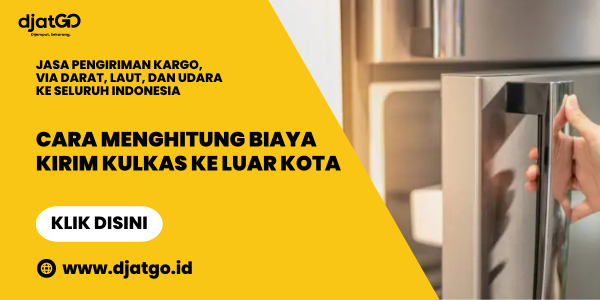 Cara Menghitung Biaya Kirim Kulkas ke Luar Kota (1)