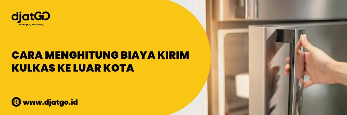 Cara Menghitung Biaya Kirim Kulkas ke Luar Kota