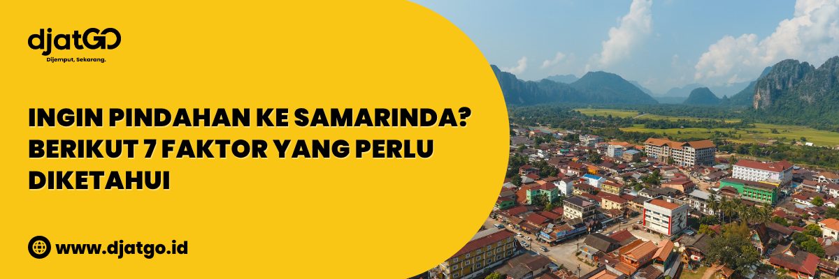 Ingin Pindahan ke Samarinda Berikut 7 Faktor yang Perlu Diketahui