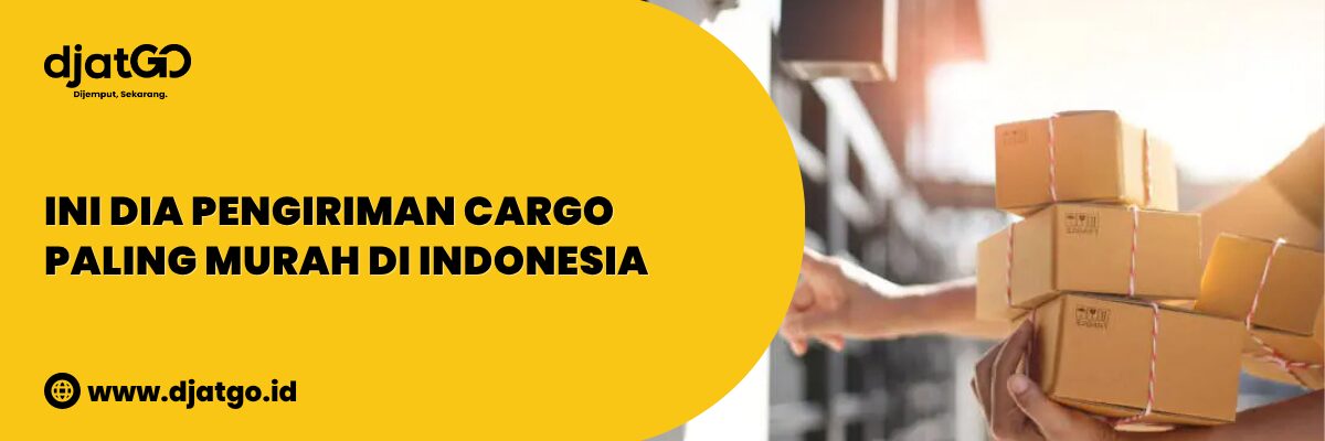 Ini Dia Pengiriman Cargo Paling Murah di Indonesia (1)