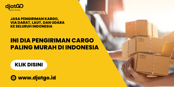 Ini Dia Pengiriman Cargo Paling Murah di Indonesia