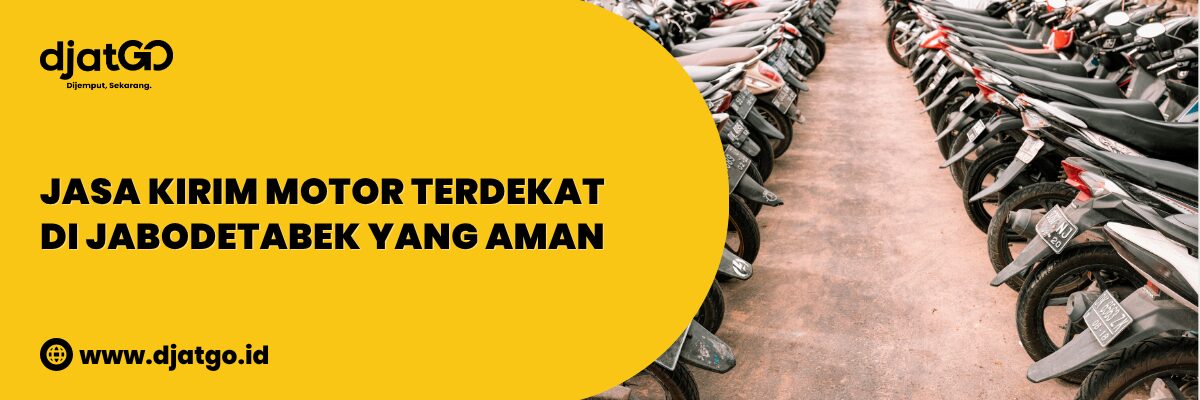 Jasa Kirim Motor Terdekat di Jabodetabek yang Aman (1)
