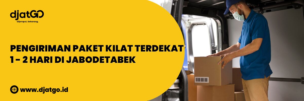 Pengiriman Paket Kilat Terdekat 1 - 2 Hari di Jabodetabek (1)