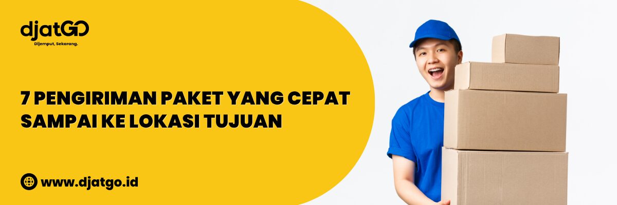 Pengiriman Paket yang Cepat Sampai ke Lokasi Tujuan