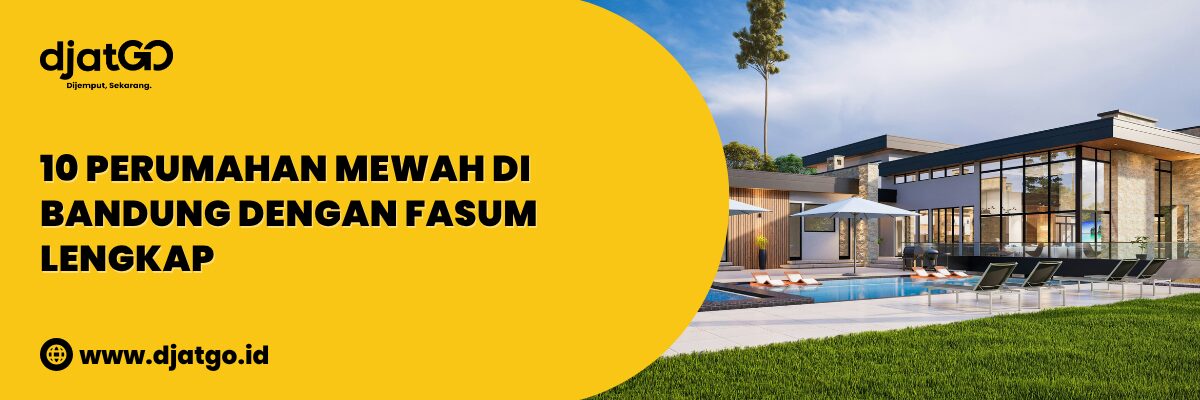 Perumahan Mewah di Bandung dengan Fasum Lengkap