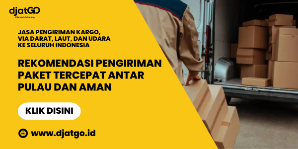 Rekomendasi Pengiriman Paket Tercepat Antar Pulau dan Aman