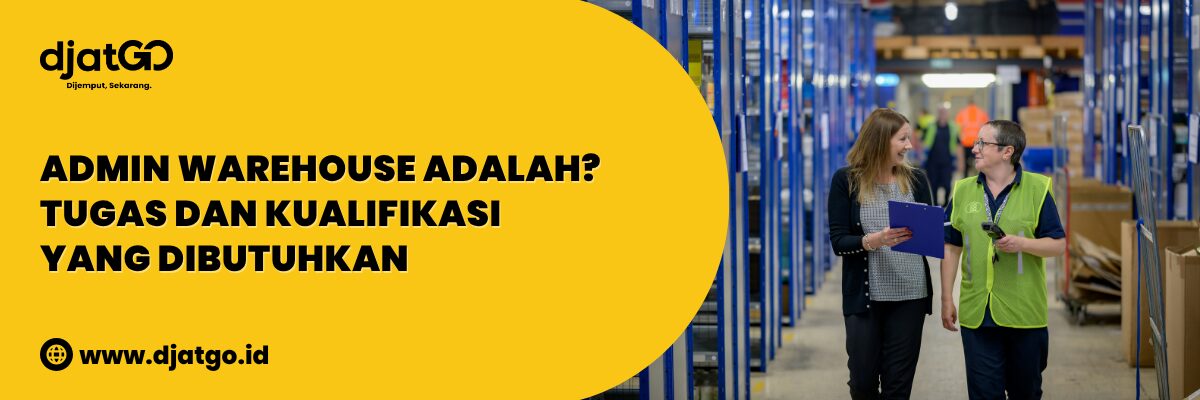 Admin Warehouse Adalah Tugas dan Kualifikasi yang Dibutuhkan (1)