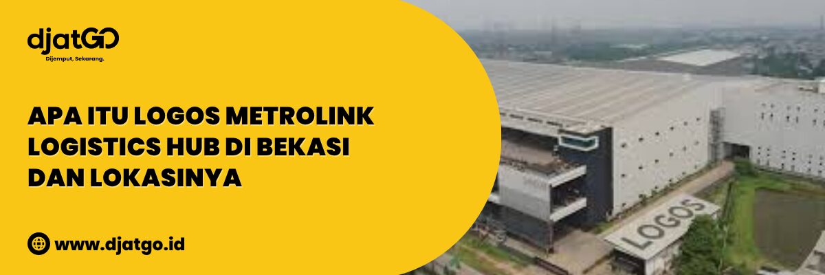 Apa Itu Logos Metrolink Logistics Hub di Bekasi dan Lokasinya (1)