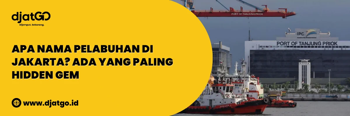 Apa Nama Pelabuhan di Jakarta Ada yang Paling Hidden Gem
