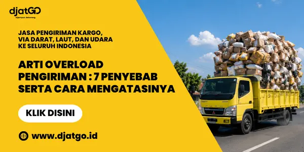 Arti Overload Pengiriman 7 Penyebab serta Cara Mengatasinya 1