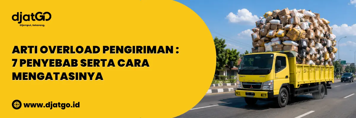Arti Overload Pengiriman 7 Penyebab serta Cara Mengatasinya 2