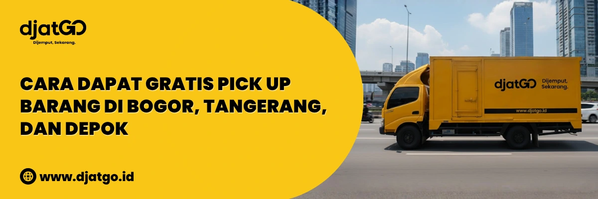 Cara Dapat Gratis Pick Up Barang di Bogor, Tangerang, dan Depok 2