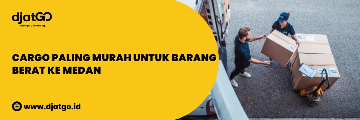 Cargo Paling Murah untuk Barang Berat ke Medan (1)