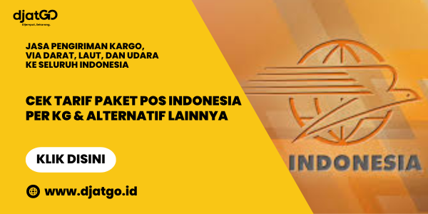 Cek Tarif Paket Pos Indonesia per Kg & Alternatif Lainnya