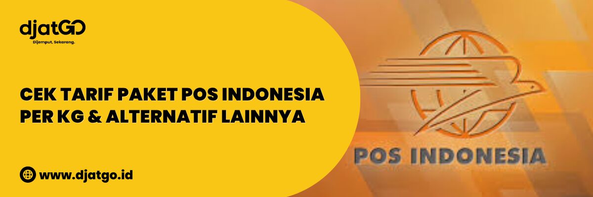 Cek Tarif Paket Pos per Kg & Alternatif Lainnya