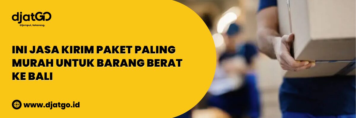 Ini Jasa Kirim Paket Paling Murah untuk Barang Berat ke Bali (1)