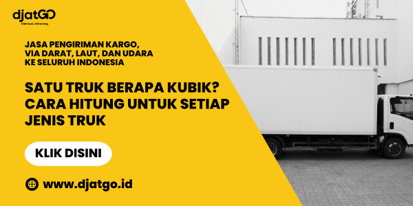 Satu Truk Berapa Kubik Cara Hitung untuk Setiap Jenis Truk