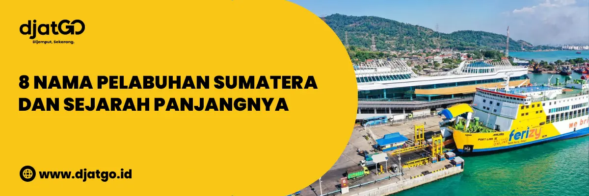 8 Nama Pelabuhan Sumatera dan Sejarah Panjanganya 2