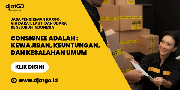 Consignee Adalah