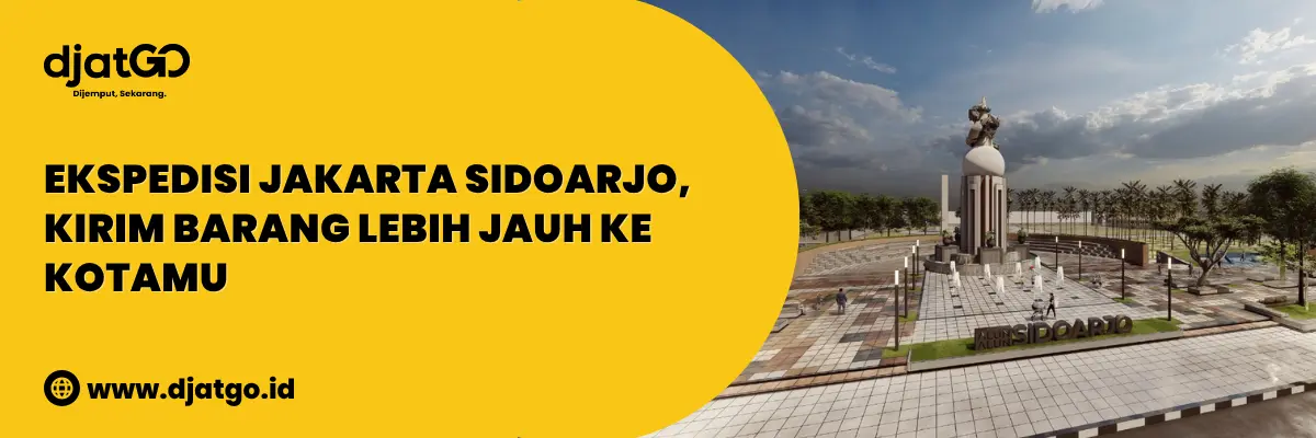 Eskpedisi Jakarta Sidoarjo, Kirim Barang Lebih Jauh Ke Kotamu 2