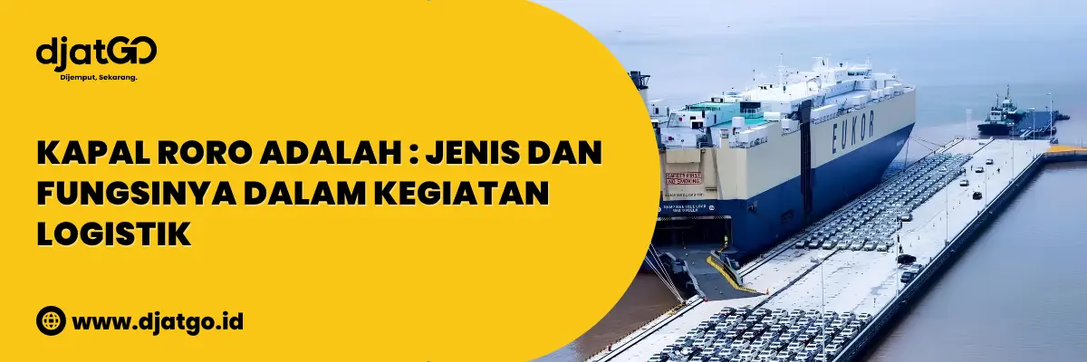 Kapal RORO Adalah Jenis dan Fungsinya dalam Kegiatan Logistik 1