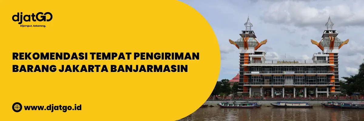 Rekomendasi Tempat Pengiriman Barang Jakarta Banjarmasin 1