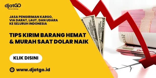 Tips Kirim Barang Hemat Saat Dolar Naik
