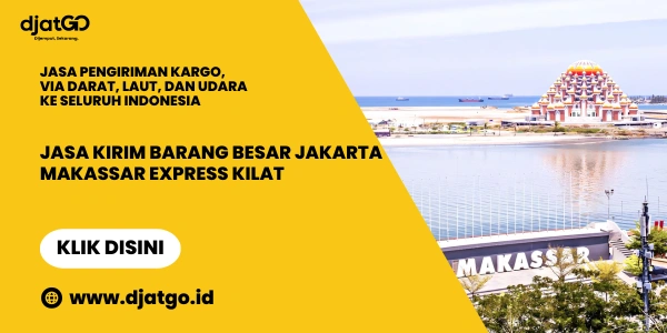 Jasa Kirim Barang Besar Jakarta Makassar Express Kilat