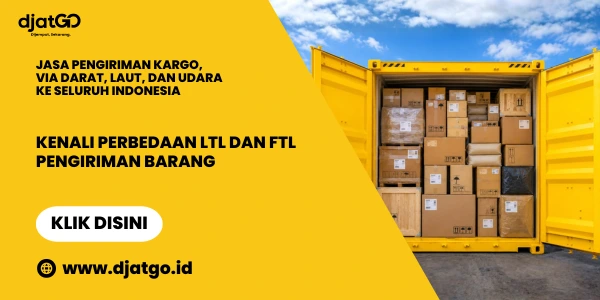 Kenali Perbedaan LTL dan FTL Pengiriman Barang