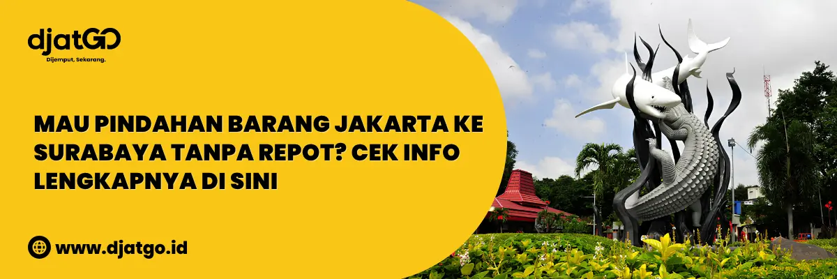 Mau Pindahan Jakarta Surabaya Tanpa Repot Cek Info Lengkapnya Di Sini