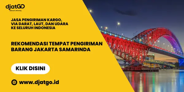 Rekomendasi Tempat Pengiriman Barang Jakarta Samarinda