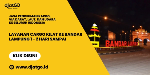 Layanan Cargo Kilat ke Bandar Lampung 1-2 Hari Sampai