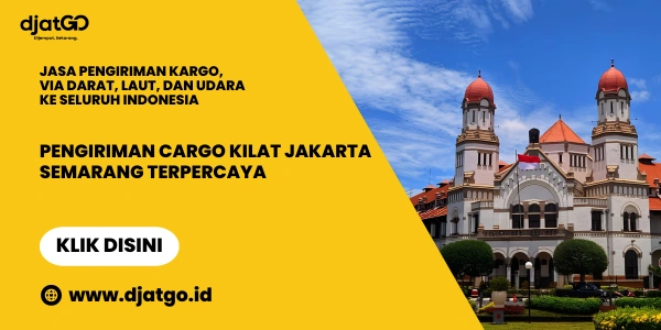 Pengiriman Cargo Kilat Jakarta Semarang Terpercaya
