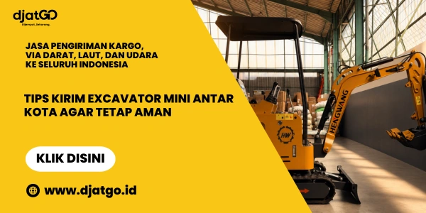 Tips Kirim Excavator Mini