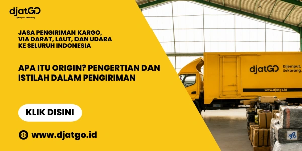 Origin Adalah Pengertian dan Istilah dalam Pengiriman